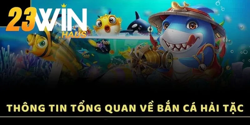 Bắn Cá Hải Tặc – Chinh Phục Đại Dương Kiếm Thưởng Khủng 1 Khám phá trò chơi Bắn Cá Hải Tặc
