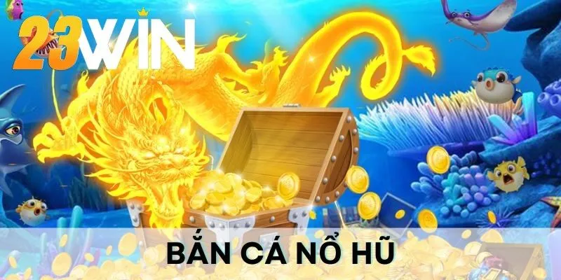 Bắn Cá Nổ Hũ: Ăn Đậm Thắng Lớn Nhà Cái Mỗi Ván Chơi 2 Tựa game sở hữu hiệu ứng hình ảnh cuốn hút và sinh động