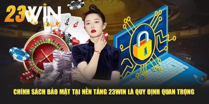 Chính Sách Bảo Mật 23Win 2 Cập nhật mới về chính sách bảo mật và riêng tư 23Win