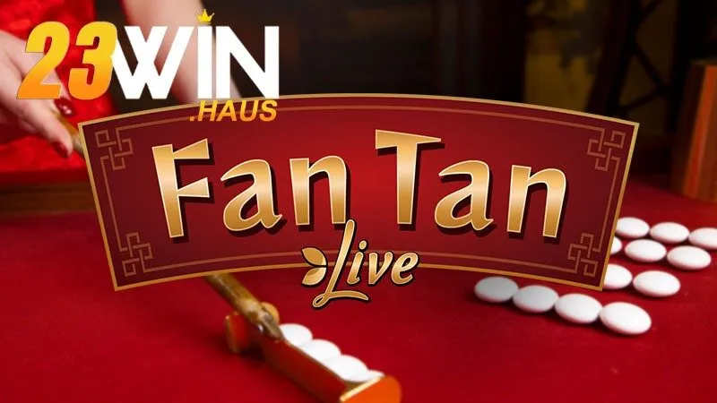 Fantan 23Win – Hướng Dẫn Cách Chơi Chuẩn Cho Người Mới 3 Mẹo chơi game Fantan 23Win