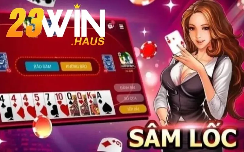 Cẩm Nang Chơi Sâm Lốc 23Win Chuẩn Xác Nhất Năm 2025 1 Sâm lốc 23Win là gì?