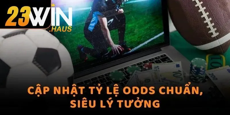 Thể Thao 23Win 1 Cập nhật tỷ lệ Odds cực kì chuẩn
