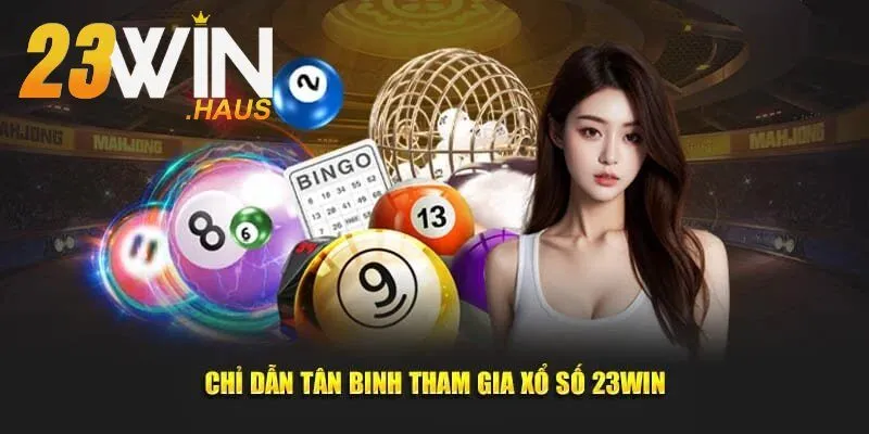 Xổ Số 23Win 4 Bí quyết cho tân binh khi bắt đầu với xổ số 23Win